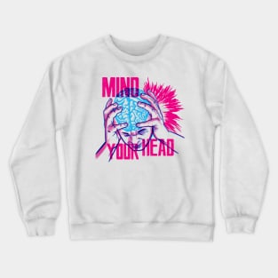 Mind your head Crewneck Sweatshirt